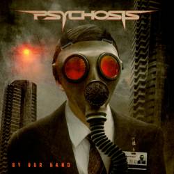 Psychosis (USA-1) : By Our Hand